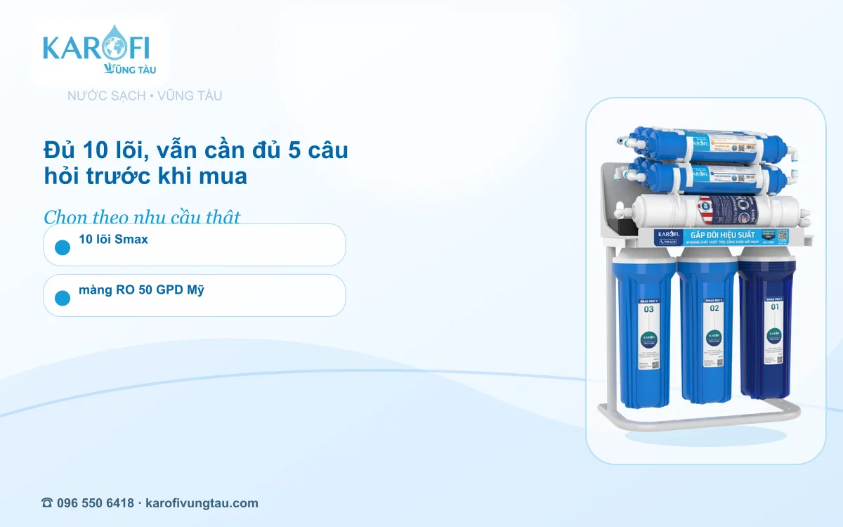 Máy lọc nước Karofi 10 lõi Vũng Tàu: KHY-TN100 có gì cần kiểm tra?